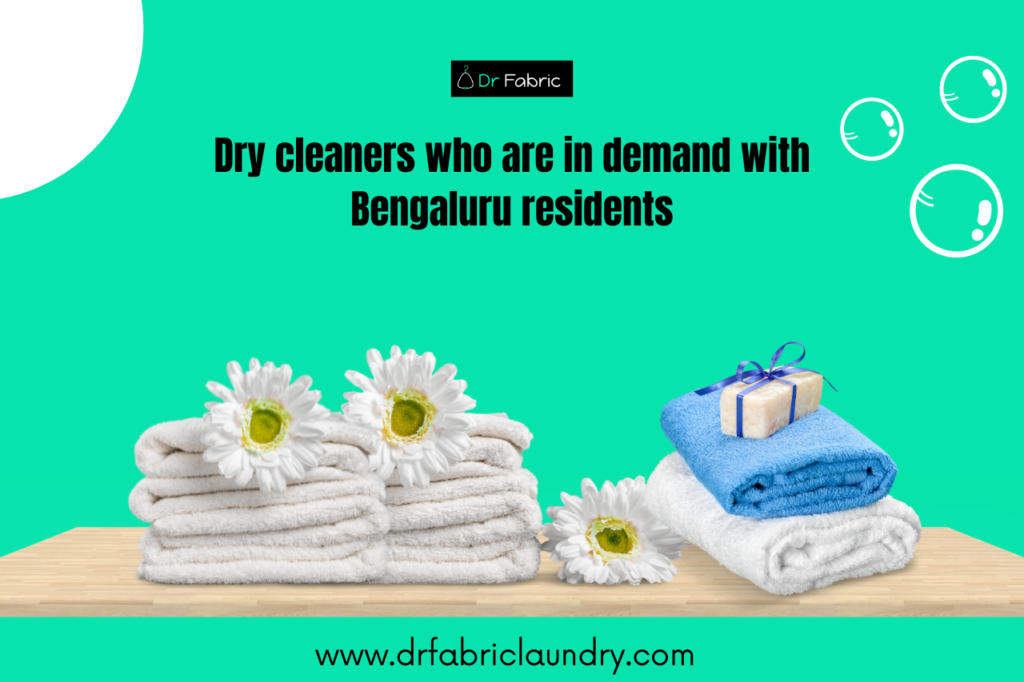 Dry cleaners who are in demand with Bengaluru residents