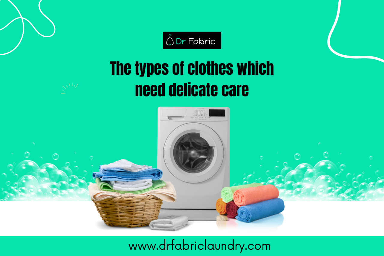 The types of clothes which need delicate care